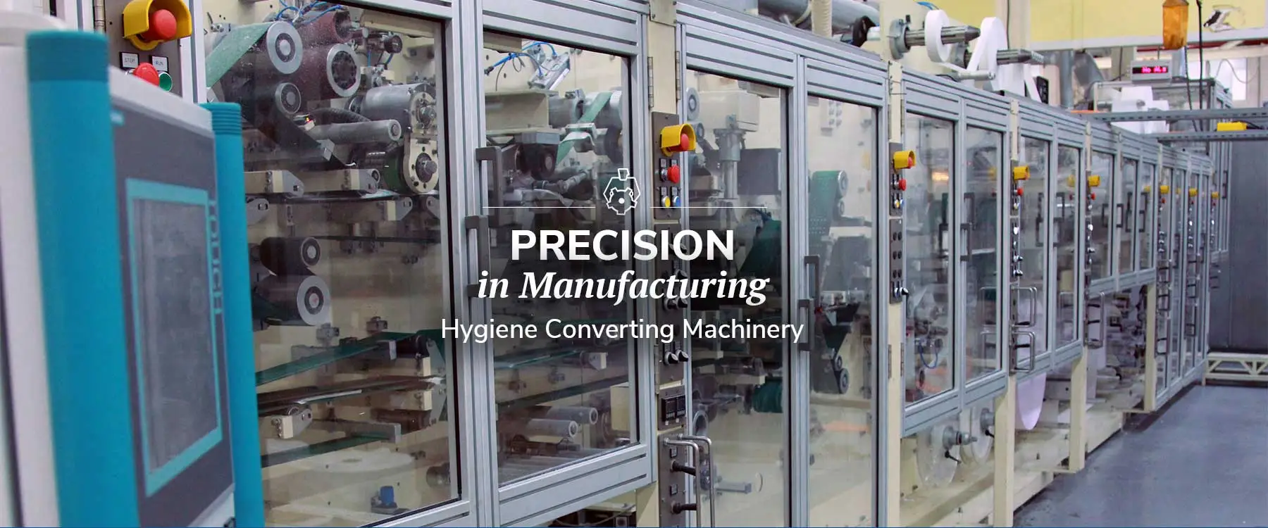 Precision in Manufacturing - Hygiene Converting Machinery
